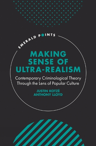 Making Sense of Ultra-Realism: Contemporary Criminological Theory Through the Lens of Popular Culture (ePub eBook)