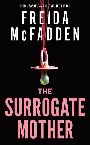  Surrogate Mother, The: The UK No. 1 Bestseller! A Suspenseful Psychological Thriller from the Author of...