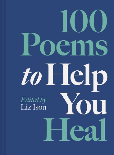 100 Poems to Help You Heal: Volume 3