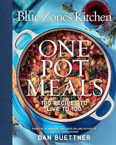Blue Zones Kitchen One Pot Meals, The: 100 Recipes to Live to 100