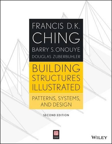Building Structures Illustrated: Patterns, Systems, and Design