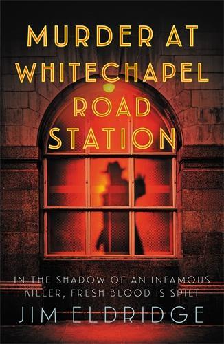 Murder at Whitechapel Road Station: The gripping wartime murder mystery