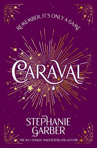  Caraval: Enter the magical and mesmerising world of Caraval with the first book in the global...