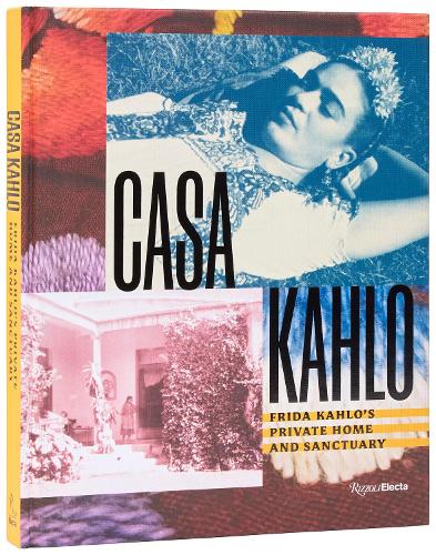 Casa Kahlo: Frida Kahlo's Home and Sanctuary