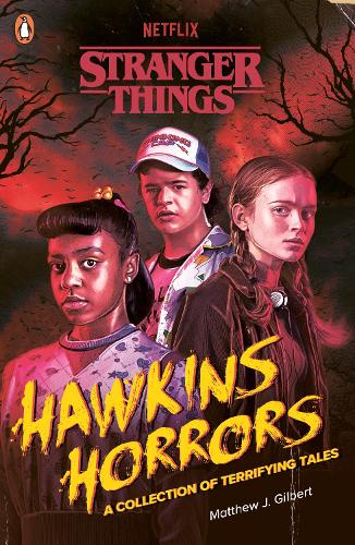 Stranger Things: Hawkins Horrors: A Collection of Terrifying Tales